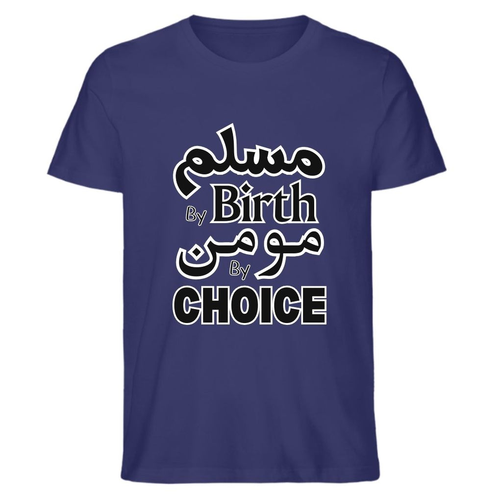 Muslim by Birth, Momin by Choice – Islamic Faith Statement T-Shirt