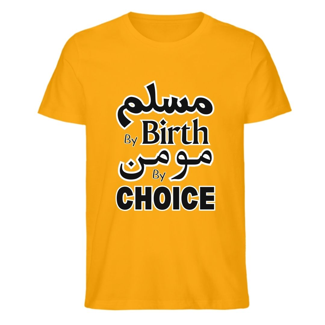 Muslim by Birth, Momin by Choice – Islamic Faith Statement T-Shirt
