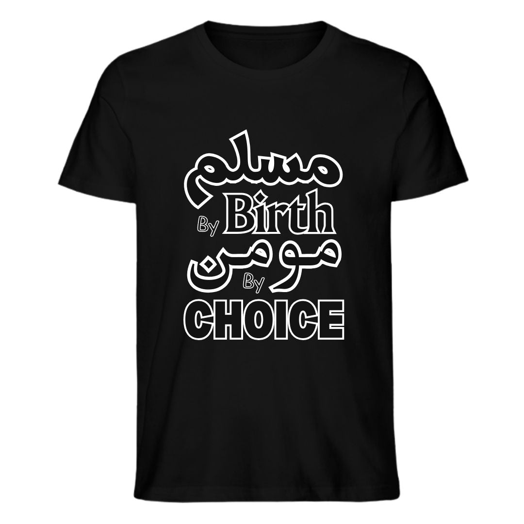 Muslim by Birth, Momin by Choice – Islamic Faith Statement T-Shirt
