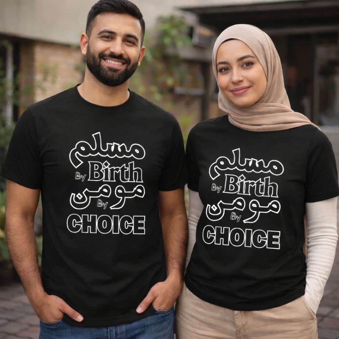 Muslim by Birth, Momin by Choice – Islamic Faith Statement T-Shirt
